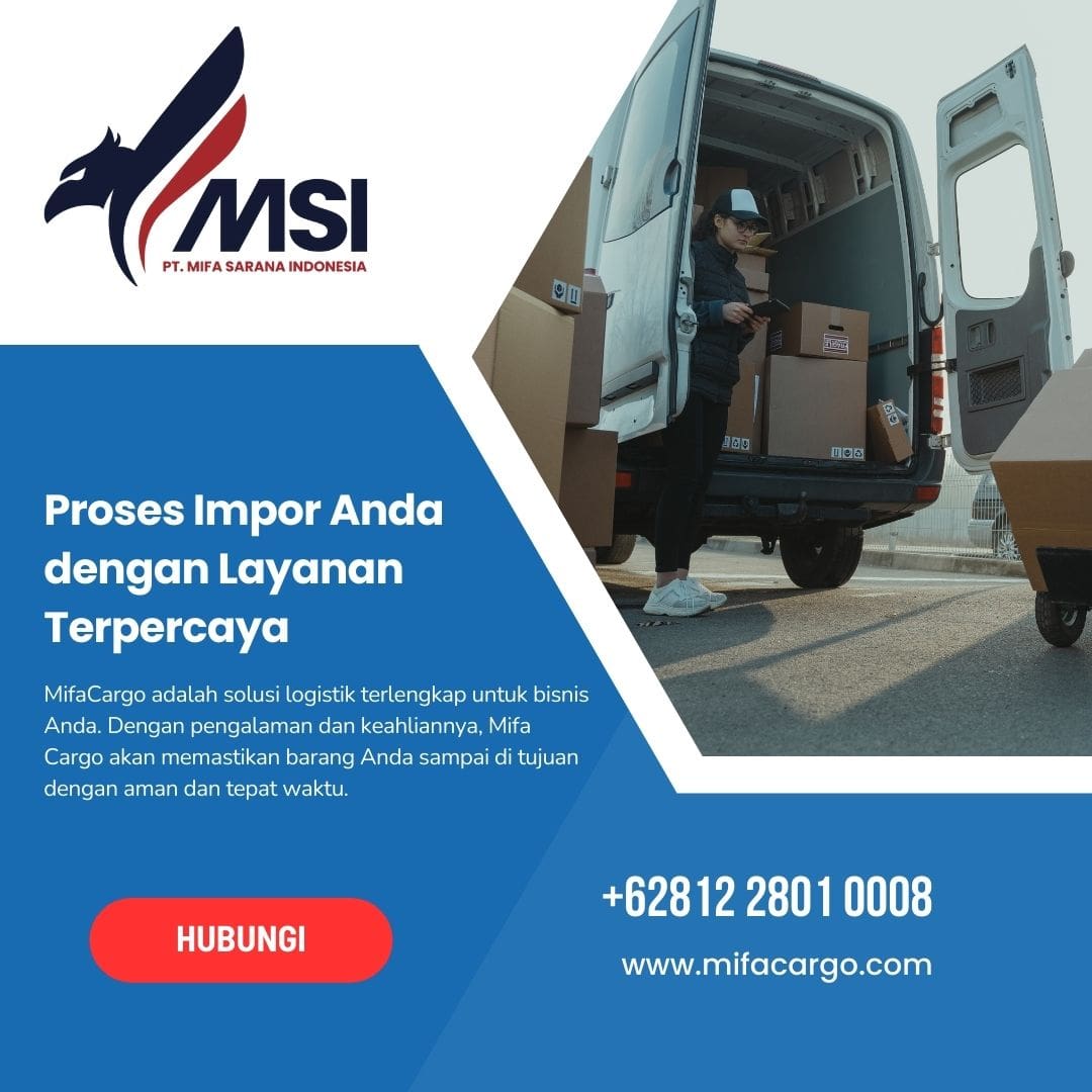 Proses Impor Anda dengan Layanan Terpercaya